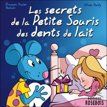 Livre jeunesse sur Les secrets de la Petite Souris des dents de lait